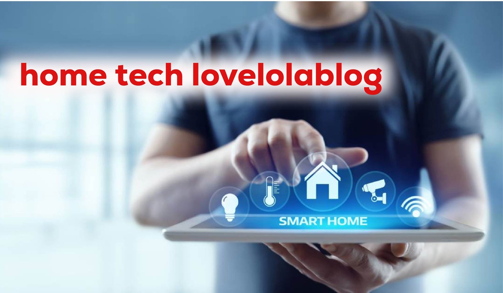 home tech lovelolablog
