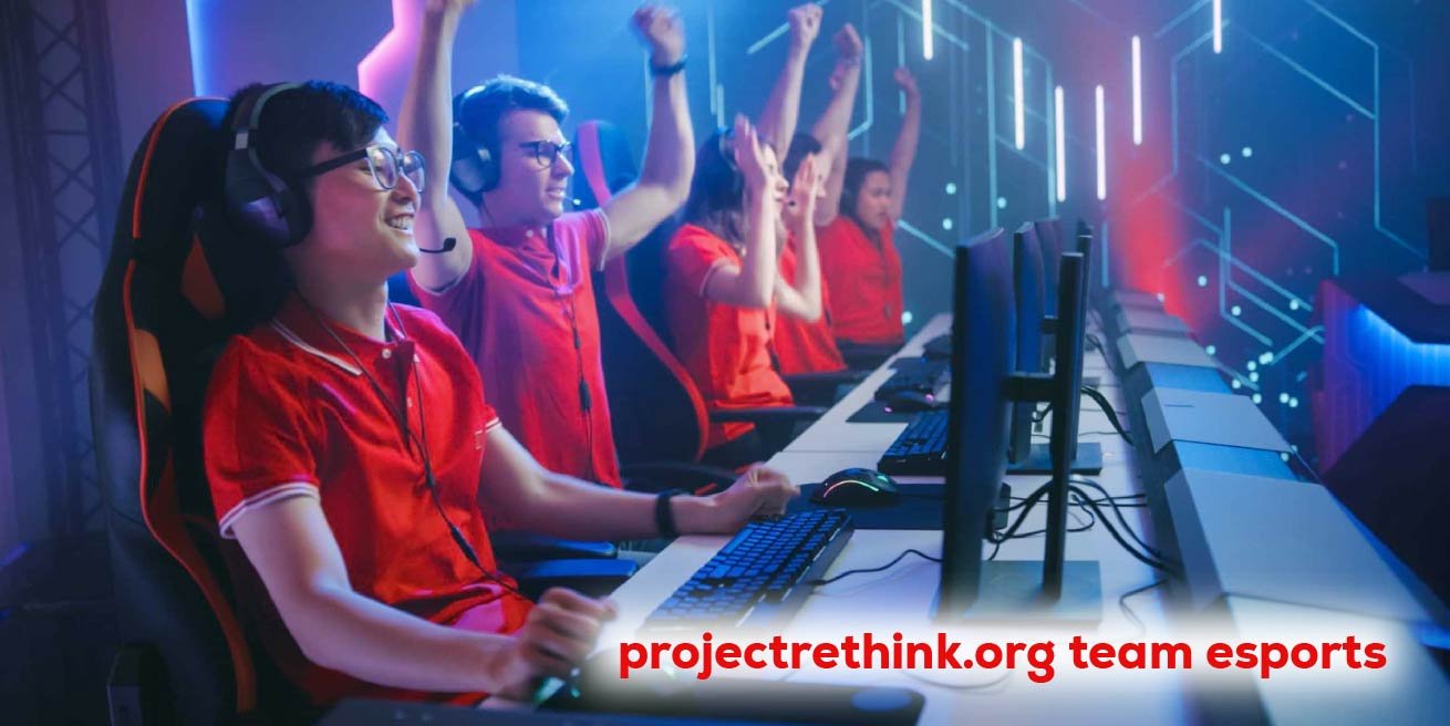 projectrethink.org team esports