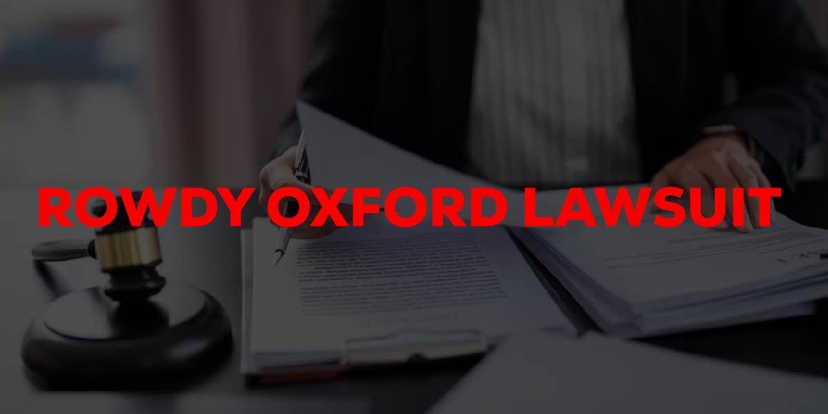 Rowdy Oxford Lawsuit
