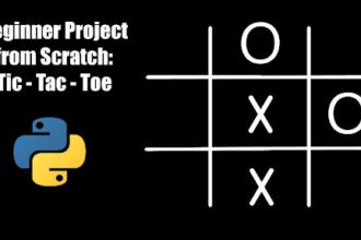 Create a Fun Tic Tac Toe Game in Python from Scratch