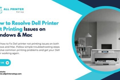 How to Fix Dell Printer Not Printing Problems on Windows & Mac