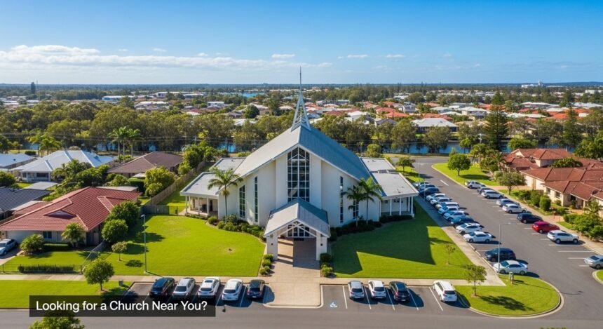 Looking for a Church Near You in Kawana, Sunshine Coast?